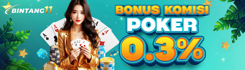 BONUS KOMISI POKER 0.3%
