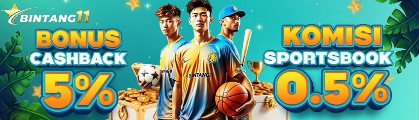 BONUS CASHBACK 5% + KOMISI 0.5% SPORT